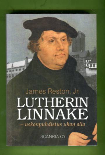 Lutherin linnake - Uskonpuhdistus uhan alla