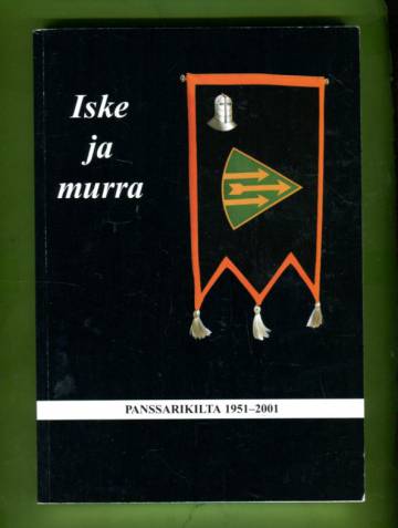 Iske ja murra - Panssarikilta 50 vuotta