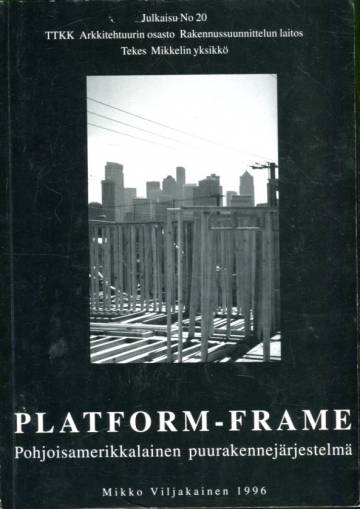 Platform-frame - Pohjoisamerikkalainen puurakennejärjestelmä