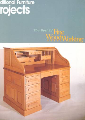 The Best of Fine Wood Working - Traditional Furniture Projects