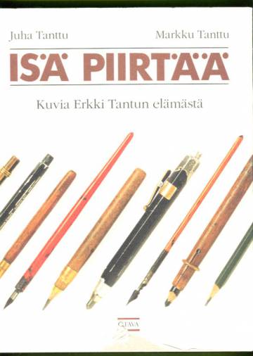 Isä piirtää - Kuvia Erkki Tantun elämästä