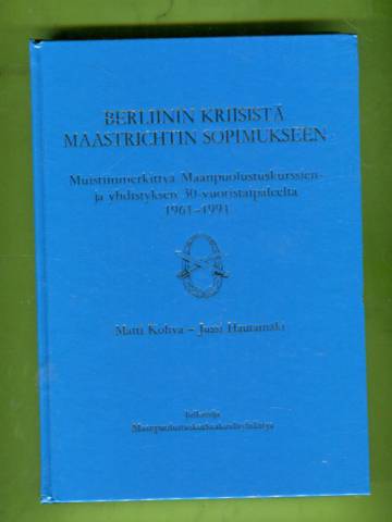 Berliinin kriisistä Maastrichtin sopimukseen