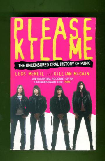 Please Kill Me - The Uncensored Oral History of Punk