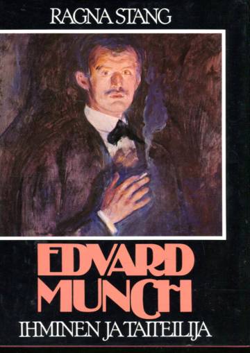 Edvard Munch - Ihminen ja taiteilija