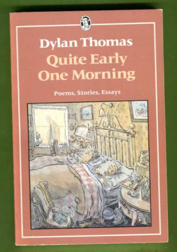 Quite Early One Morning - Poems, Stories, Essays