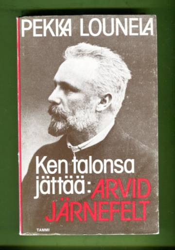 Ken talonsa jättää - Arvid Järnefelt