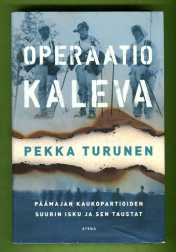 Operaatio Kaleva - Päämajan kaukopartioiden suurin isku ja sen taustat