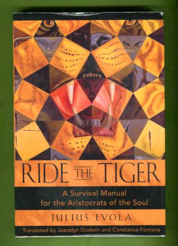 Ride the Tiger - A Survival Manual for the Aristocrats of the Soul