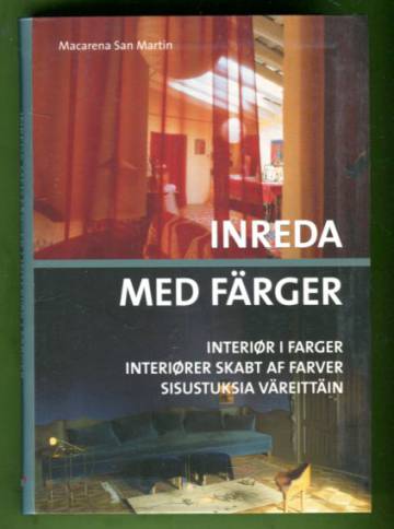 Inreda med Färger - Sisustuksia väreittäin