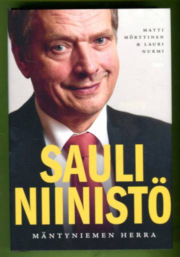 Sauli Niinistö - Mäntyniemen herra