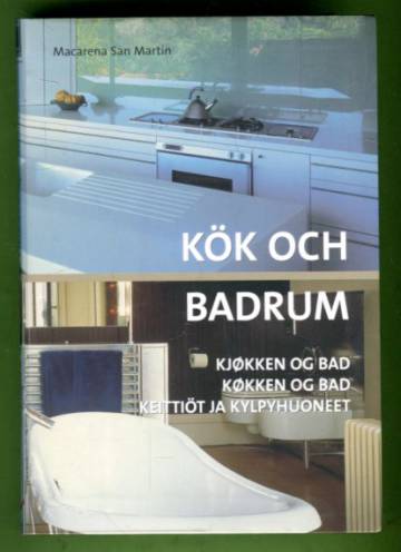 Kök och badrum / Kjøkken og bad / Køkken og bad/ Keittiöt ja kylpyhuoneet