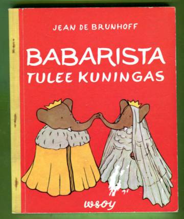 Babarista tulee kuningas & Babarin ilmamatka