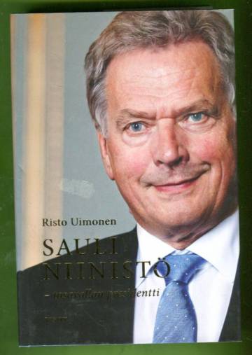 Sauli Niinistö - Tasavallan presidentti