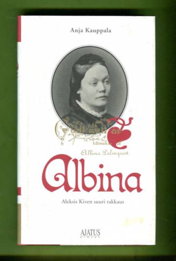 Albina - Aleksis Kiven suuri rakkaus