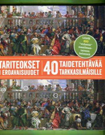 Mestariteokset - Etsi eroavaisuudet - 40 taidetehtävää tarkkasilmäisille