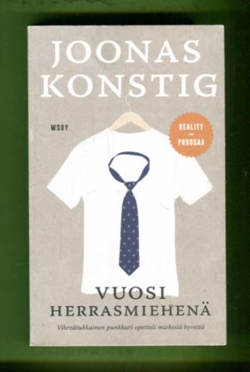 Vuosi herrasmiehenä - Kertomus siitä, kuinka entinen punkkari opetteli miehisiä hyveitä