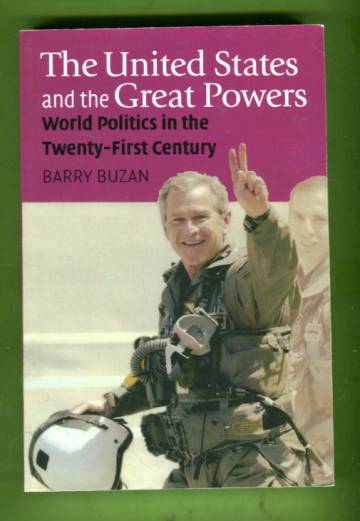 The United States and the Great Powers - World Politics in the Twenty-First Century