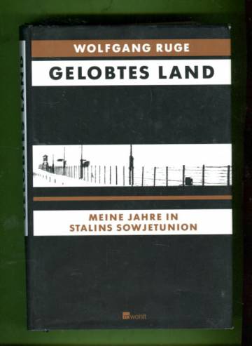 Gelobtes Land - Meine Jahre in Stalins Sowjetunion