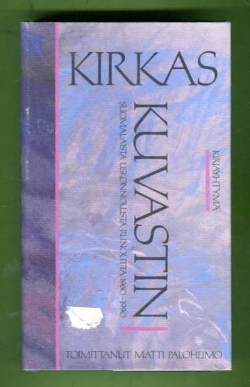 Kirkas kuvastin - Suomalaista uskonnollista runoutta 1960-1990