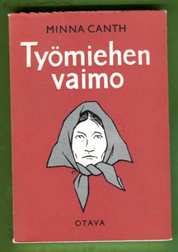 Työmiehen vaimo - Viisinäytöksinen näytelmä