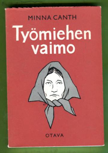 Työmiehen vaimo - Viisinäytöksinen näytelmä