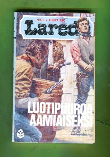 Laredo-sarja 3 - Luotipuuroa aamiaiseksi