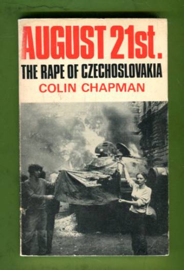 August 21st - The Rape of Czechoslovakia