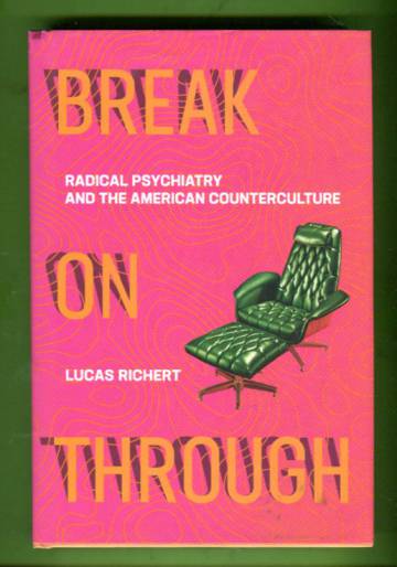 Break on Through - Radical Psychiatry and the American Counterculture