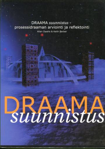 Draamasuunnistus - Prosessidraaman arviointi ja reflektointi