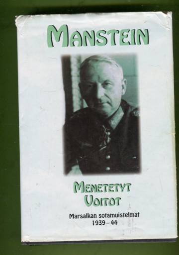 Menetetyt voitot - Marsalkan sotamuistelmat 1939-1944