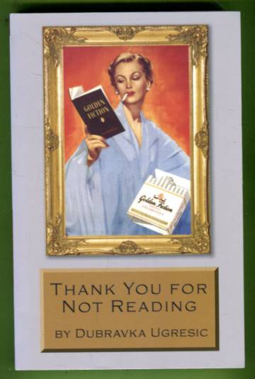 Thank you for not reading - Essays on literary trivia