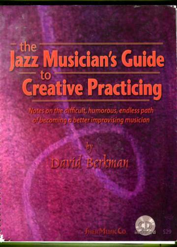 Jazz Musician's Guide to Creative Practicing