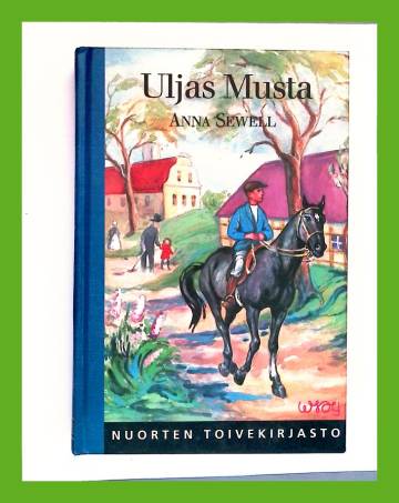 Uljas Musta - Hevosen tarina (Nuorten toivekirjasto 48)