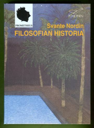 Filosofian historia - Länsimaisen järjen seikkailut Thaleesta postmodernismiin