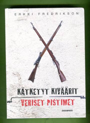Kätketyt kiväärit, veriset pistimet