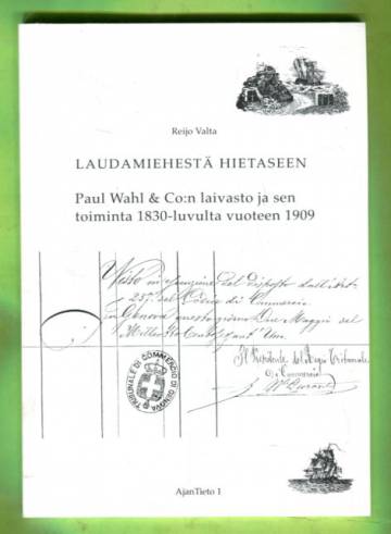 Laudamiehestä Hietaseen - Paul Wahl & Co:n laivasto ja sen toiminta 1830-luvulta vuoteen 1919