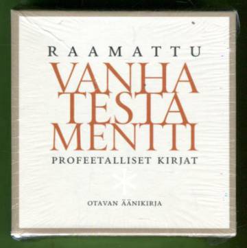 Raamattu - Vanha testamentti: Profeetalliset kirjat (äänikirja)