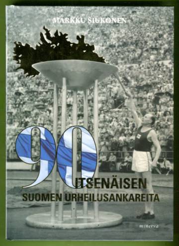 90 - Itsenäisen Suomen urheilusankareita