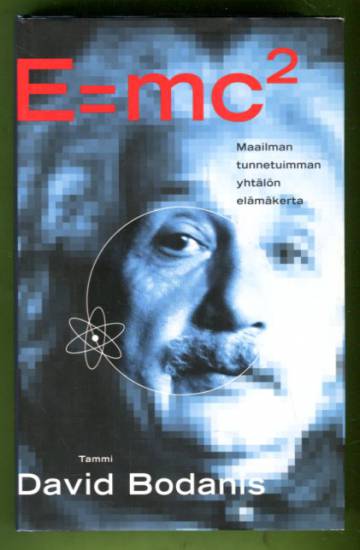 E=mc² - Maailman kuuluisimman yhtälön elämäkerta