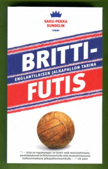 Brittifutis - Englantilaisen jalkapallon tarina