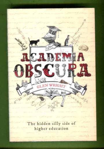 Academia Obscura - The hidden silly side of higher education