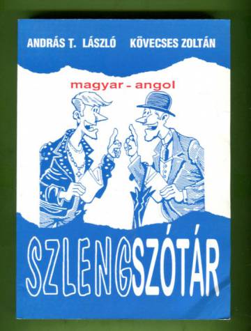 Magyar-Angol Szlengszótár - Hungarian-English Thesaurus of Slang