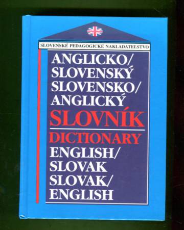 Anglicko/Slovenský-Slovensko/Anglický Slovník - English/Slovak-Slovak/English Dictionary