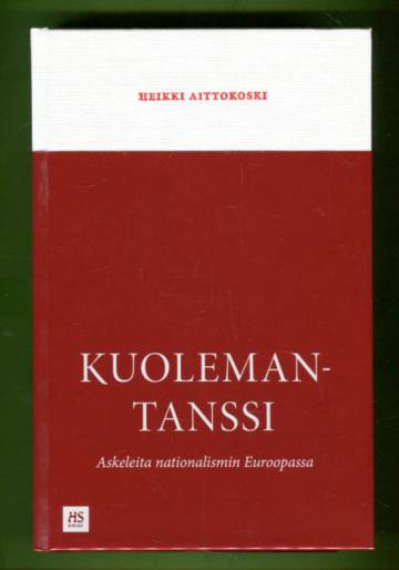 Kuolemantanssi - Askeleita nationalismin Euroopassa