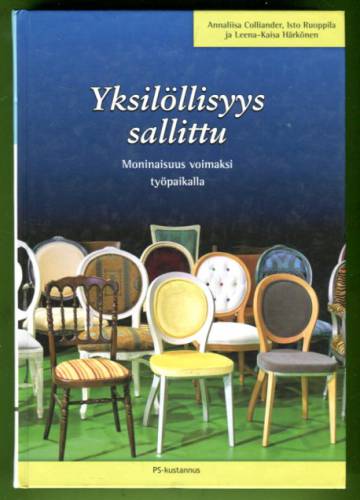 Yksilöllisyys sallittu - Moninaisuus voimaksi työpaikalla