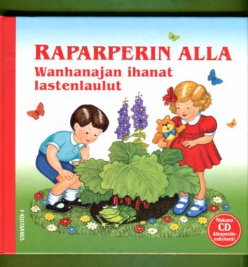 Raparperin alla - Wanhanajan ihanat lastenlaulut