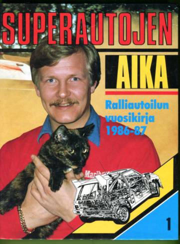 Superautojen aika - Ralliautoilun vuosikirja 1986-87