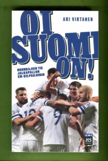 Oi Suomi on! - Huuhkajien tie jalkapallon EM-kisoihin