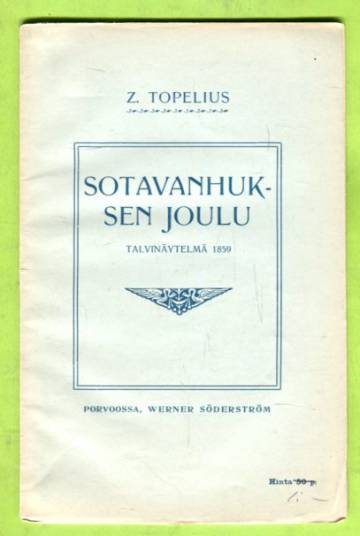 Sotavanhuksen joulu - Talvinäytelmä 1859