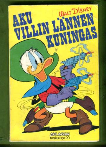 Aku Ankan taskukirja 20 - Aku villin lännen kuningas  (1.painos)
